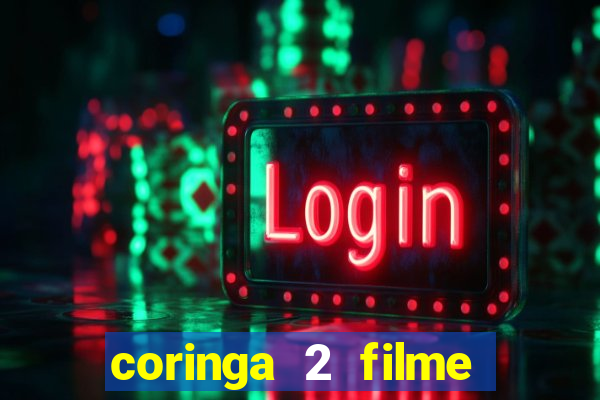 coringa 2 filme completo dublado